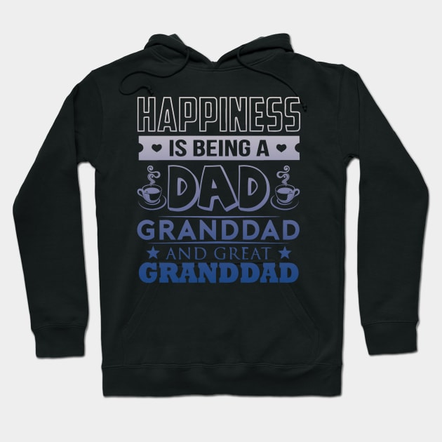 Happiness is being a dad, great granddad Hoodie by LaurieAndrew